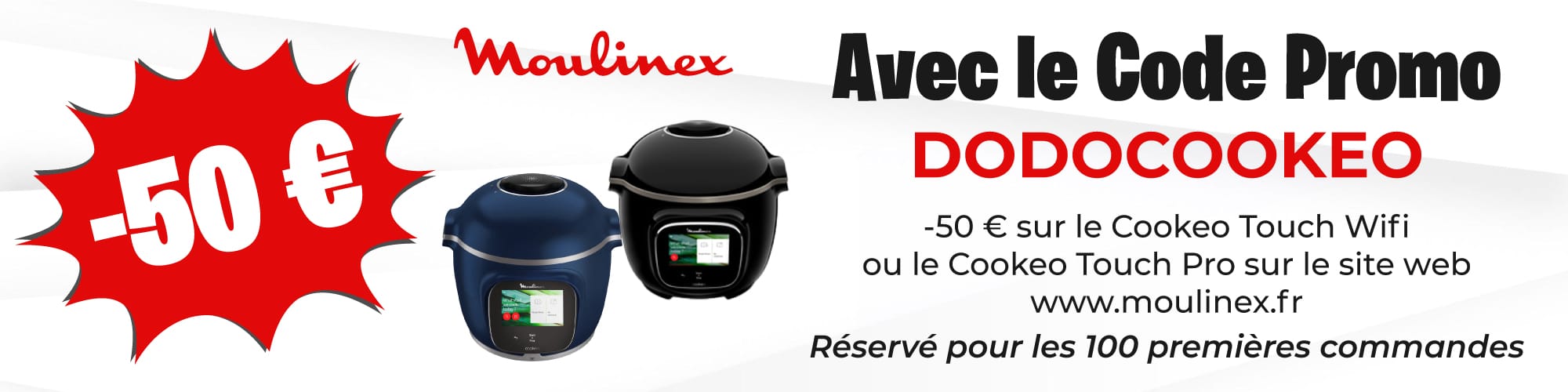 50 € offert sur le Cookeo Touch Wifi et le Cookeo Touch Pro avec le code DODOCOOKEO sur le site de Moulinex.